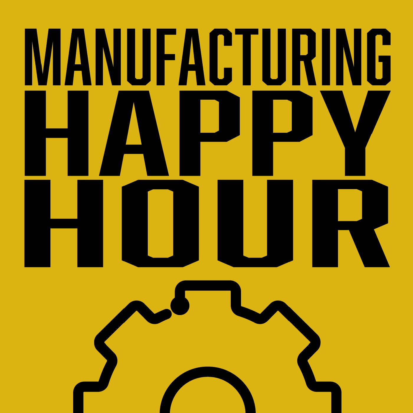 Manufacturing Happy Hour